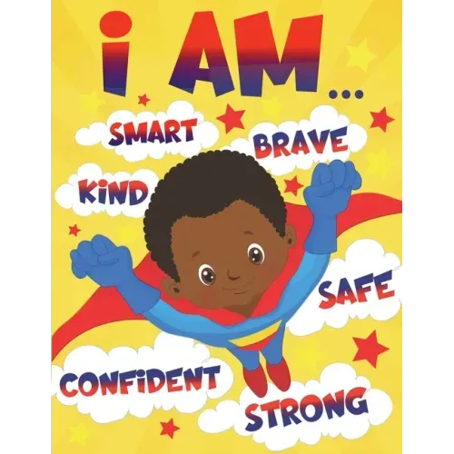 I Am: Empowering African American Coloring Book for Boys with Positive Affirmations for Little Black & Brown Boys with Natural Curly Hair