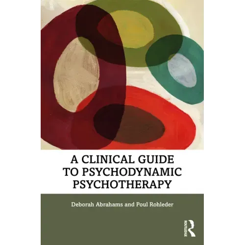 A Clinical Guide to Psychodynamic Psychotherapy