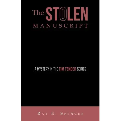 The Stolen Manuscript: A Mystery in the Tim Tender Series