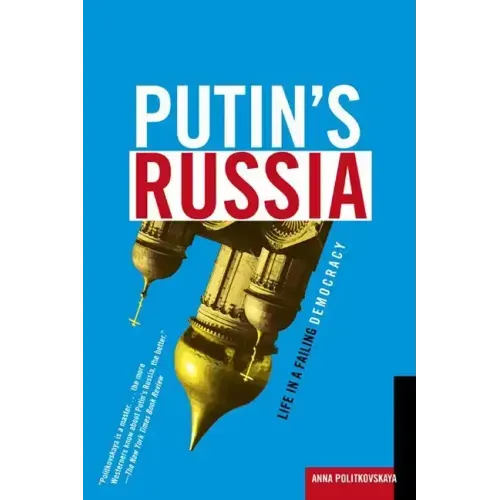 Putin's Russia: Life in a Failing Democracy