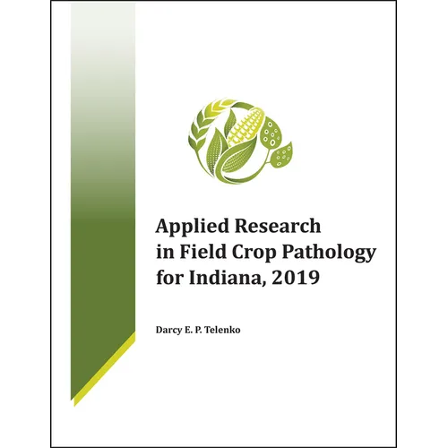 Applied Research in Field Crop Pathology for Indiana, 2019