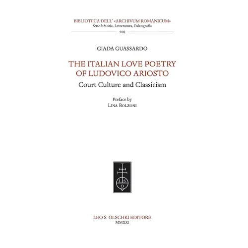 The Italian Love Poetry of Ludovico Ariosto: Court Culture and Classicism