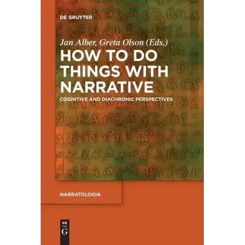 How to Do Things with Narrative: Cognitive and Diachronic Perspectives