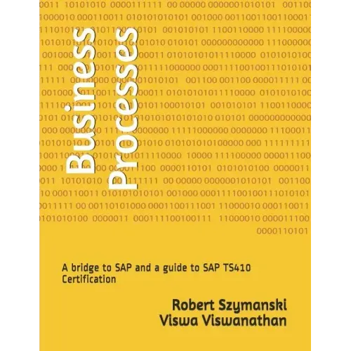 Business Processes: A Bridge to SAP and a Guide to SAP Ts410 Certification