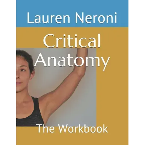 Critical Anatomy: The Workbook