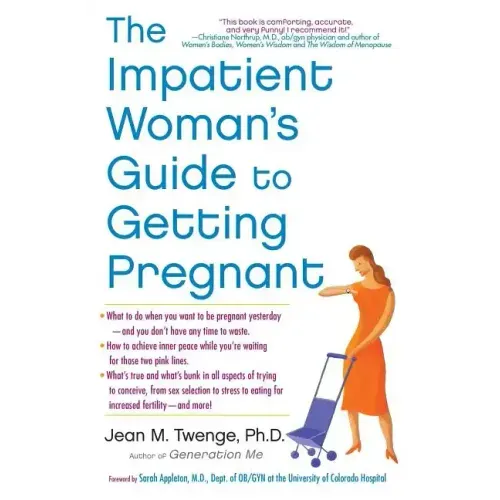 The Impatient Woman's Guide to Getting Pregnant