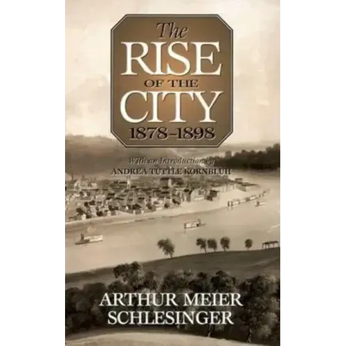 The Rise of the City, 1878-1898