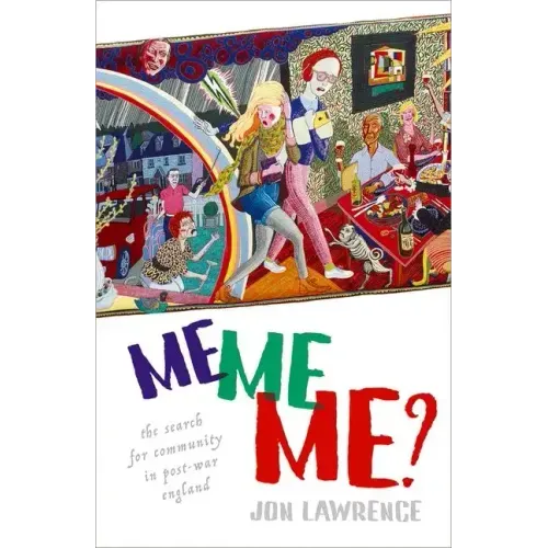 Me, Me, Me: The Search for Community in Post-War England