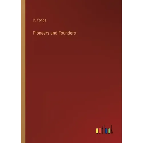 Pioneers and Founders