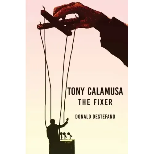 Tony Calamusa - The Fixer