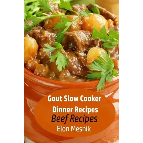 Gout Slow Cooker Dinner Recipes: Beef Recipes