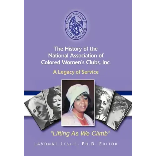 The History of the National Association of Colored Women's Clubs, Inc.: A Legacy of Service