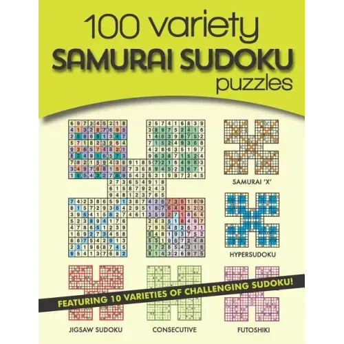 100 Variety Samurai Sudoku Puzzles: 10 varieties of challenging sudoku
