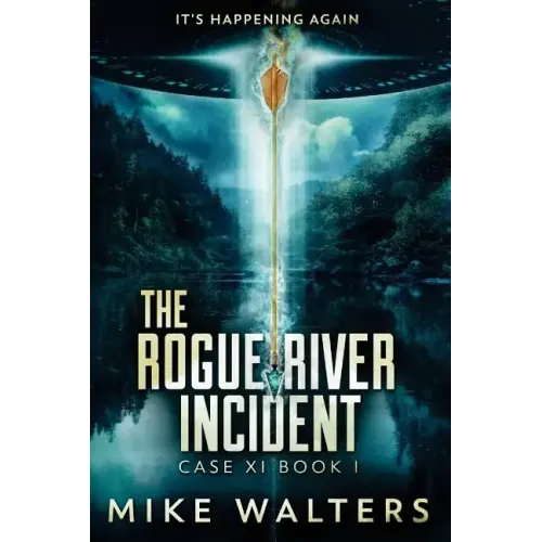 The Rogue River Incident: Case XI Book I