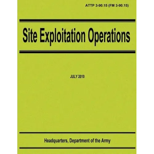 Site Exploitation Operations (ATTP 3-90.15 / FM 3-90.15)