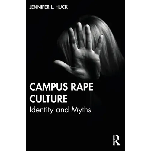 Campus Rape Culture: Identity and Myths
