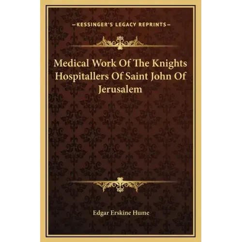 Medical Work of the Knights Hospitallers of Saint John of Jerusalem