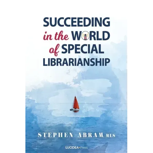 Succeeding in the World of Special Librarianship