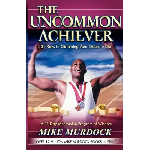 The Uncommon Achiever, Vol. 1
