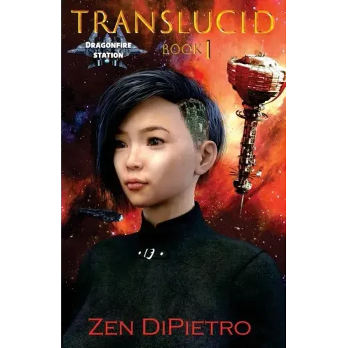 Translucid: Dragonfire Station Book 1
