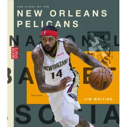The Story of the New Orleans Pelicans