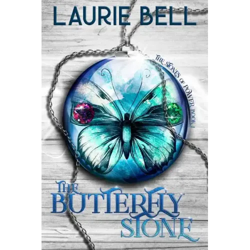 The Butterfly Stone: The Stones of Power, Book 1