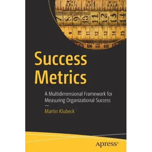 Success Metrics: A Multidimensional Framework for Measuring Organizational Success