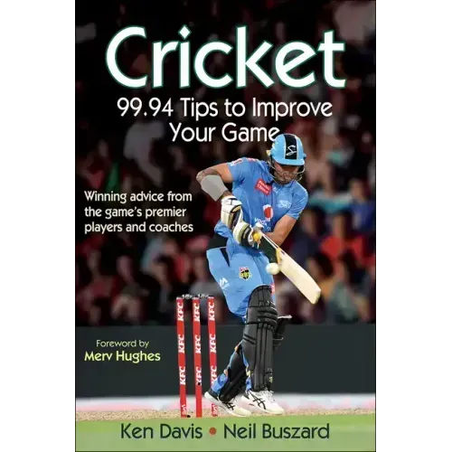 Cricket: 99.94 Tips to Improve Your Game