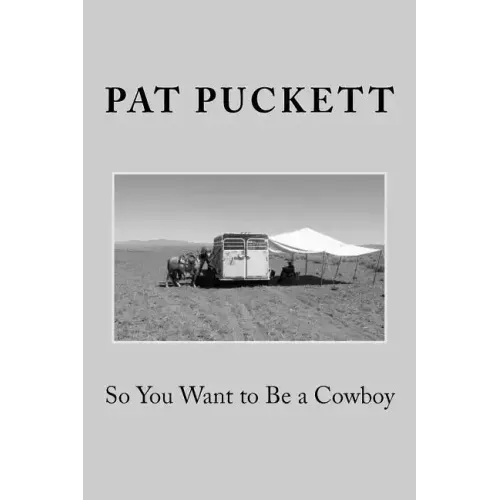 So You Want to Be a Cowboy