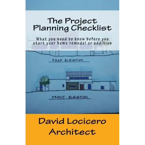 The Project Planning Checklist: What you need to know before you start your home remodel or addition