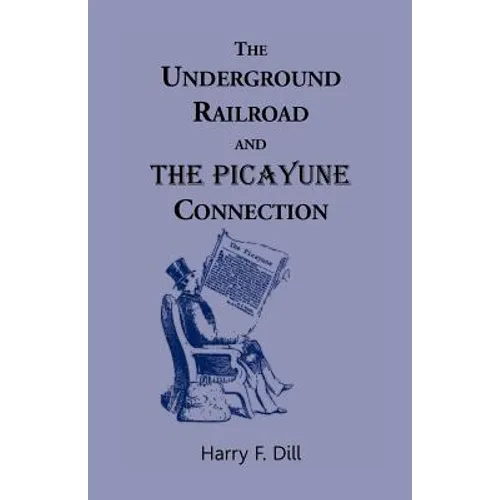 The Underground Railroad and the Picayune Connection