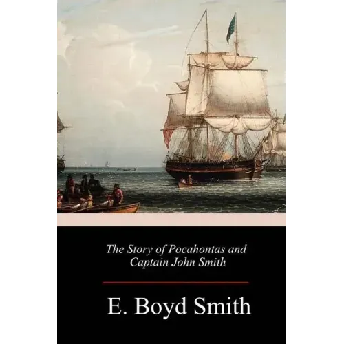 The Story of Pocahontas and Captain John Smith