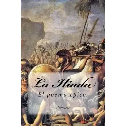 La Iliada (Spanish) Edition