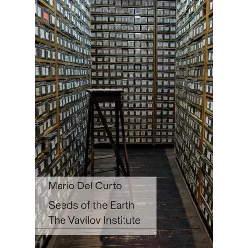 Mario del Curto: Seeds of the Earth: The Vavilov Institute