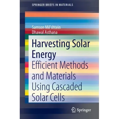 Harvesting Solar Energy: Efficient Methods and Materials Using Cascaded Solar Cells