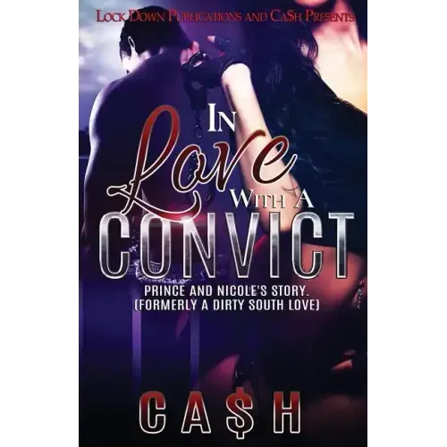 In Love With a Convict: Prince and Nicole's Story