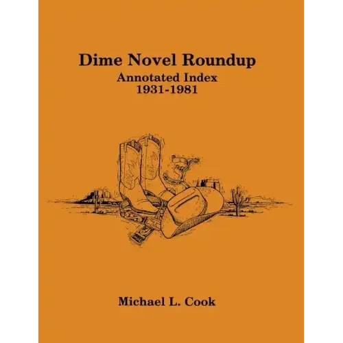 Dime Novel Roundup: Annotated Index, 1931-1981