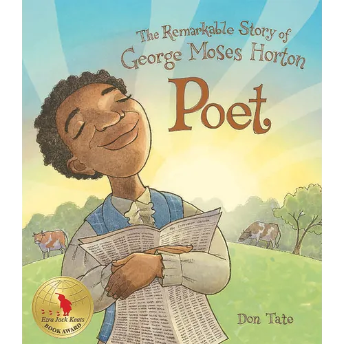 Poet: The Remarkable Story of George Moses Horton