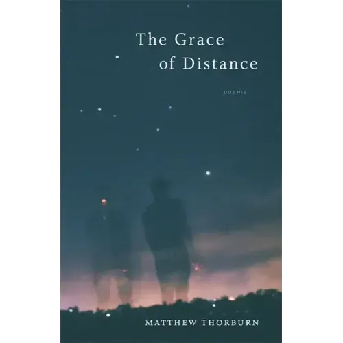 The Grace of Distance: Poems