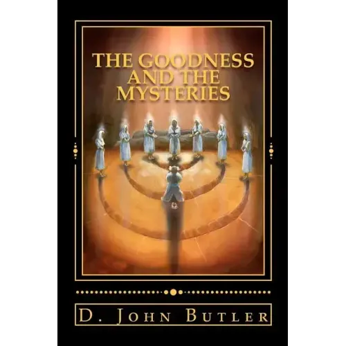 The Goodness and the Mysteries: On the Path of the Book of Mormon's Visionary Men