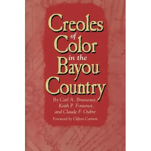 Creoles of Color in the Bayou Country