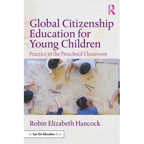 Global Citizenship Education for Young Children: Practice in the Preschool Classroom
