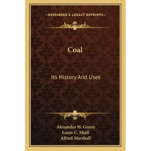 Coal: Its History And Uses