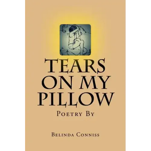 Tears On My Pillow: My thoughts through poetry