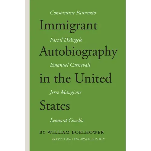 Immigrant Autobiography in the United States: Five Versions of the Italian American Experience