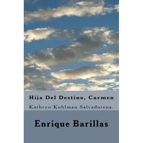 Hija Del Destino, Carmen: Kathryn Kuhlman Salvadorena.