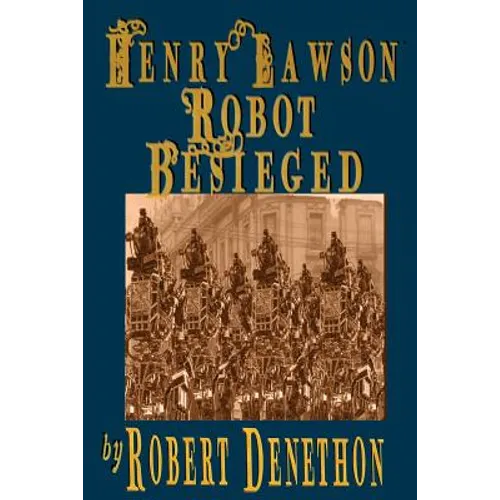 Henry Lawson Robot Besieged