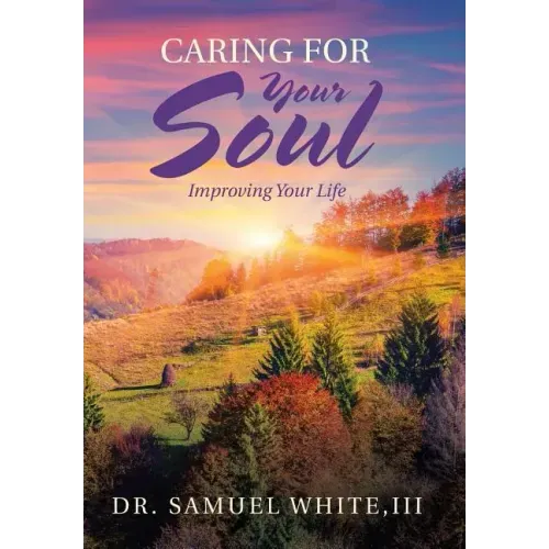 Caring for Your Soul: Improving Your Life