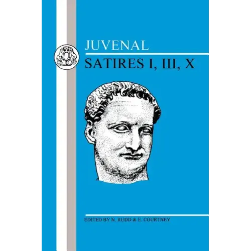 Juvenal: Satires I, III, X