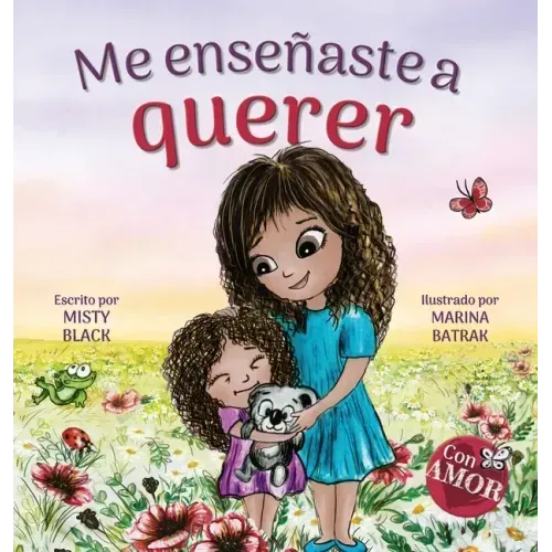 Me enseñaste a querer: You Taught Me Love (Spanish Edition)